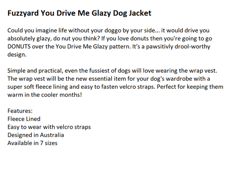 Fuzzyard You Drive Me Glazy Dog Jacket